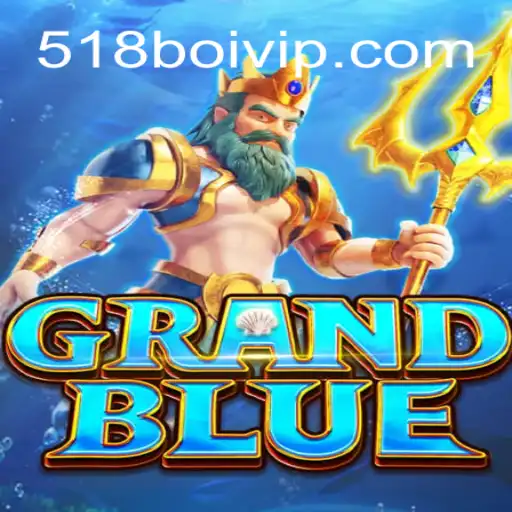 Descubra GRANDBLUE: O Novo Fenômeno do Mundo dos Jogos